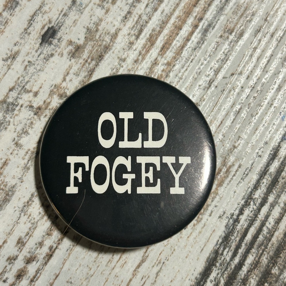 OLD FOGEY Black Button Pin